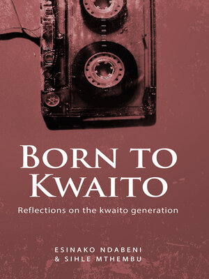 cover image of Born to Kwaito